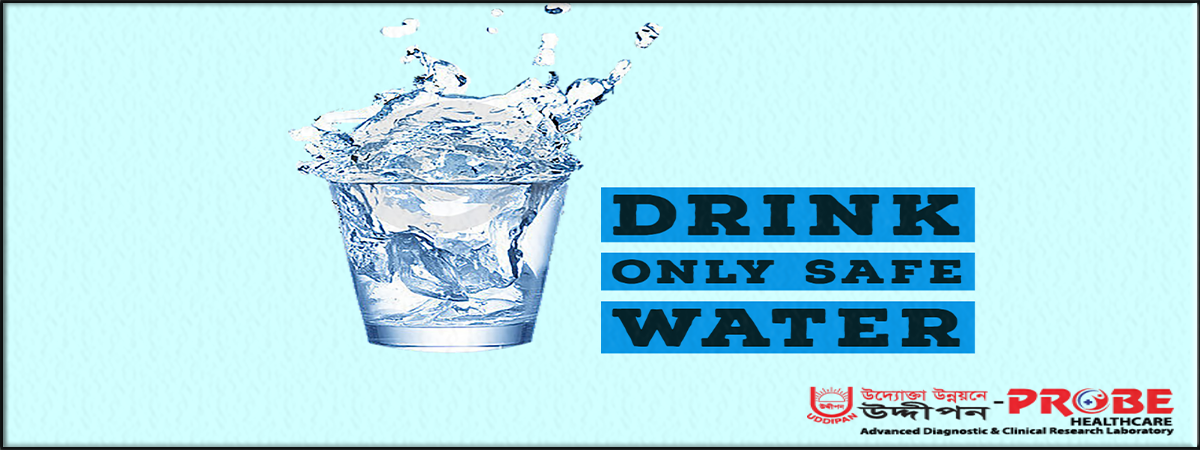 DRINK SAFE WATER